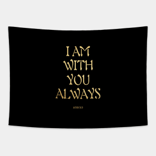 I am with you always Tapestry