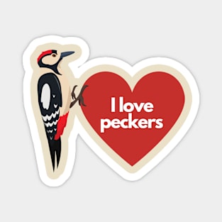 I love peckers- a funny woodpecker design Magnet