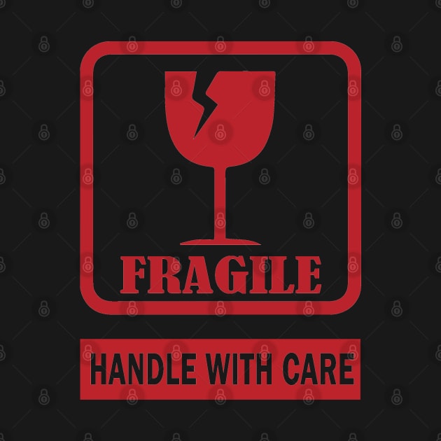Fragile handle with care by The Architect Shop