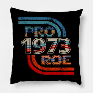 Pro Roe |1973 Retro Pillow