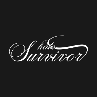 Hate Survivor T-Shirt