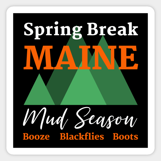 Funny Spring Break Maine Mud Season Shirt Funny Spring Break Maine Mud Season Shirt