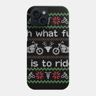 Ugly Christmas Sweater Fun to Ride a Motorcycle Biker Phone Case