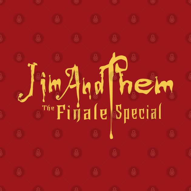 Jim and Them Finale Special by Jim and Them