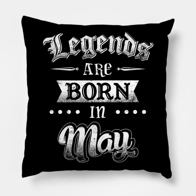 Legends are born in May Pillow by AwesomeTshirts