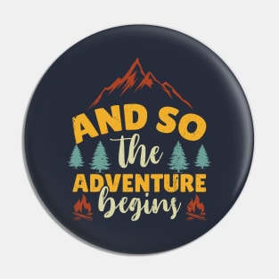 And So The Adventure Begins Cool Design Pin