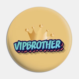 VIP BROTHER || GIFTS FOR BROTHER Pin