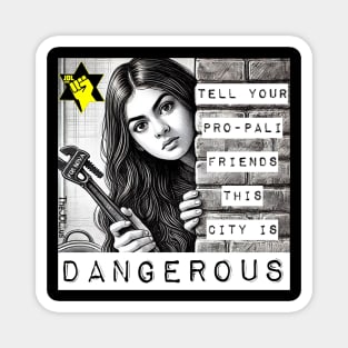 Dangerous City Magnet