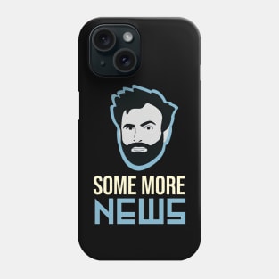 Some More News Phone Case