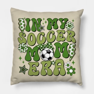 In My Soccer Mom Era Trendy Soccer Mama Era Groovy Sports Parent Pillow