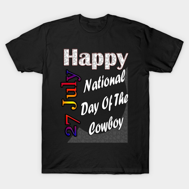 July 27th National Day Of The Cowboy Custom Gift Design Cowboy