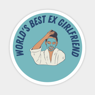 World's Best EX Girlfriend Funny Couple Joke Magnet