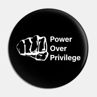 Power Over Privilege 1 White Pin