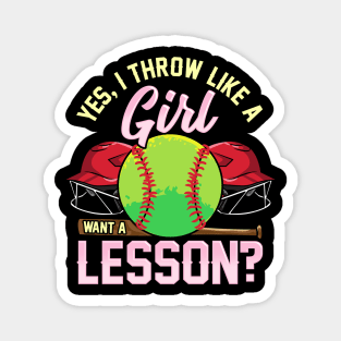 Yes I Throw Like a Girl Want a Lesson? Pitcher Pun Magnet