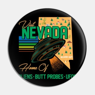 Visit Nevada! Home of Aliens, Butt Probes and UFOs Pin