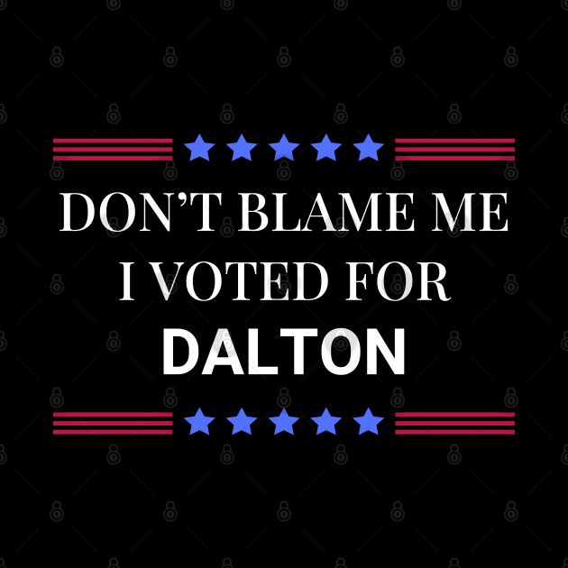 Road House: Dont Blame Me I Voted For Dalton by Woodpile