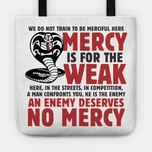 Mercy is for the weak Tote