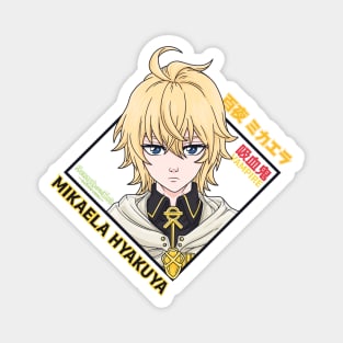 Mikaela Hyakuya Magnet