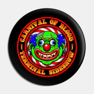 CARNIVAL OF BLOOD - TERMINAL SIDESHOW 1 Pin