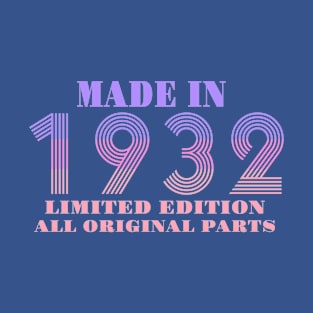 Made In 1932 Limited Edition All Original Parts T-Shirt