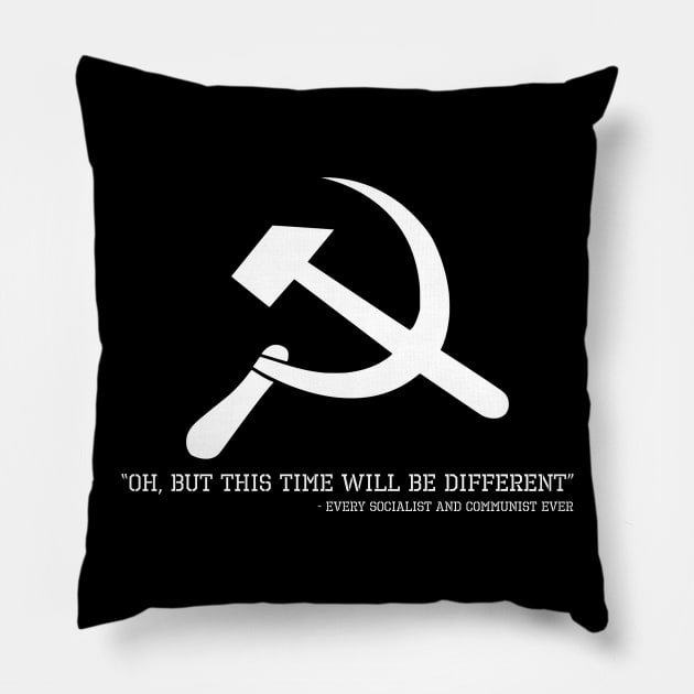 Liberal SJW Communists & Socialists On Commumism & Socialism Pillow by Styr Designs