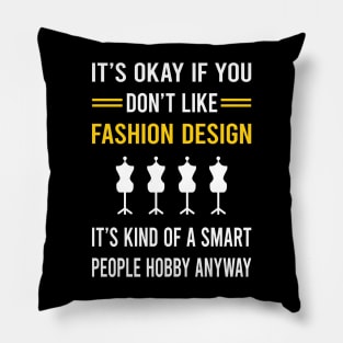 Smart People Hobby Fashion Design Designer Designing Pillow