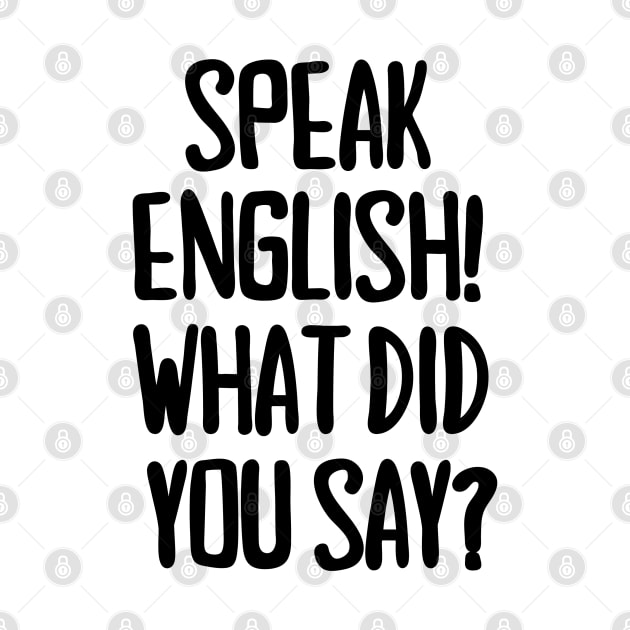 Speak English! by mksjr