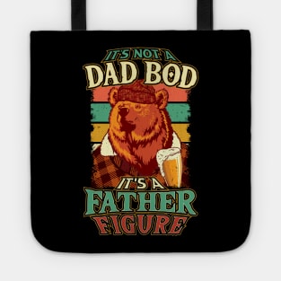 Its Not a Dad Bod Its a Father Figure Tote