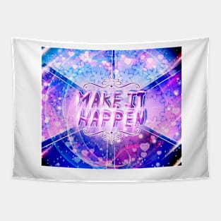 MAKE IT HAPPEN Tapestry