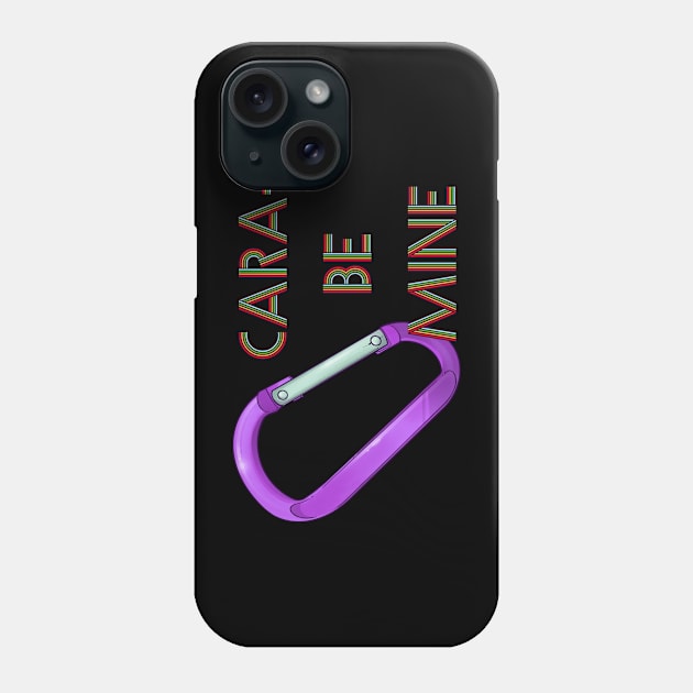 Cara-Be Mine Phone Case by FindChaos