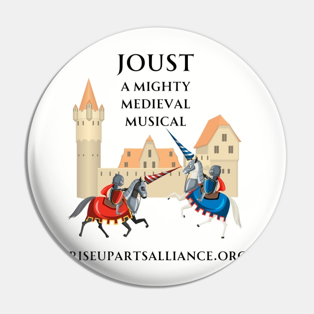 JOUST Pin by Rise Up Arts Alliance