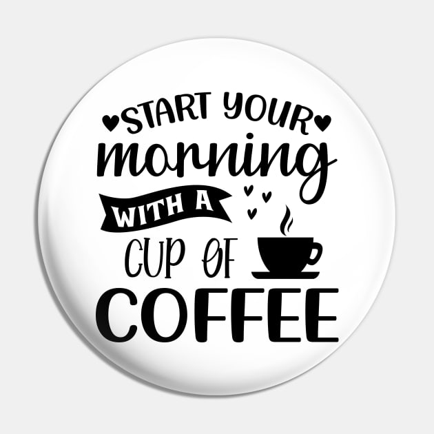 Start Your Morning With A Cup Of Coffee. Funny. Pin by That Cheeky Tee