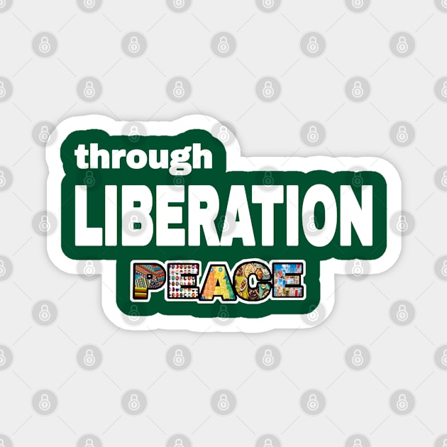 Through Liberation Peace - Back Magnet by SubversiveWare