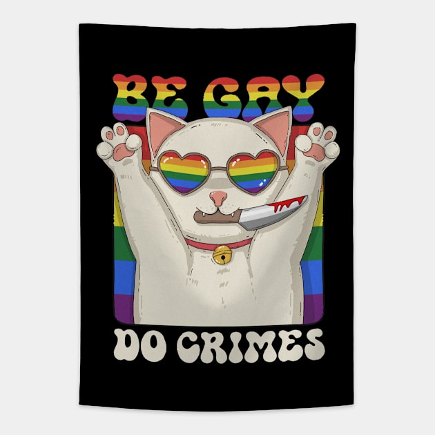 Be Gay Do Crimes Tapestry by Japanese Neko