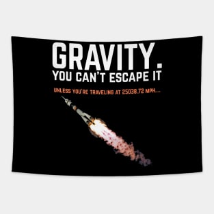 Gravity. You can't escape it. Funny science Tapestry