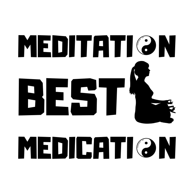 MEDITATION BEST MEDICATION by Catchy Phase