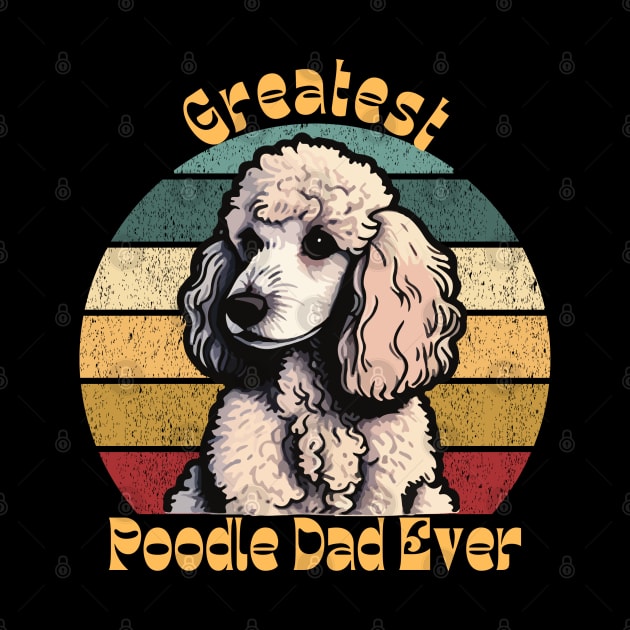 Greatest Poodle Dad by TrapperWeasel
