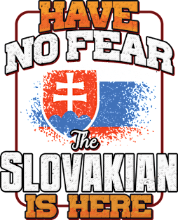 Slovakian Flag  Have No Fear The Slovakian Is Here - Gift for Slovakian From Slovakia Magnet