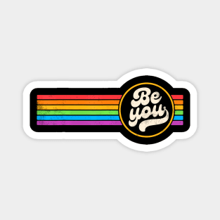 LGBTQ Be You Gay Pride LGBT Ally Flag Retro Magnet