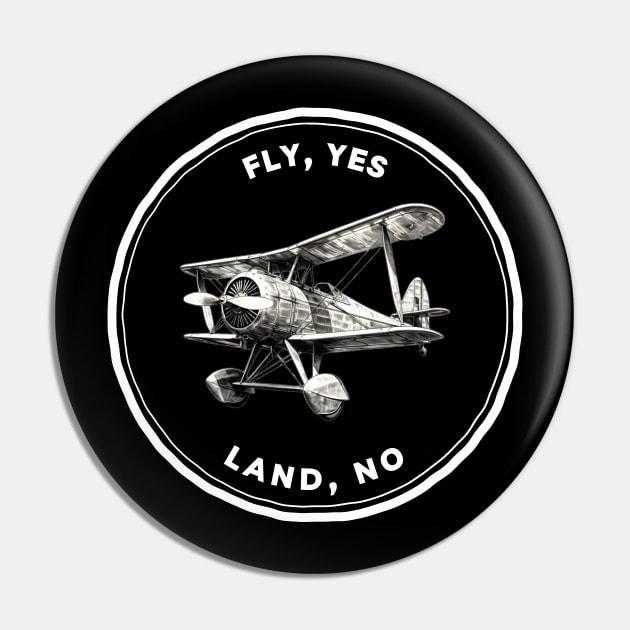 Fly, Yes. Land, No. - Biplane Adventure Pin by Fenay-Designs