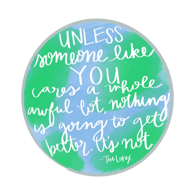 Unless - Earth Day by eeliseart