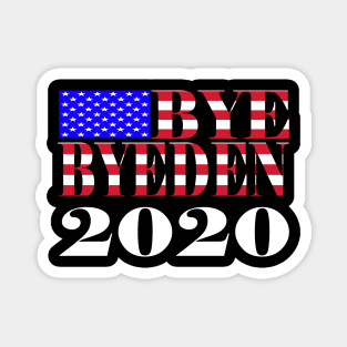 Bye Byeden Biden Trump Support 2020 Magnet