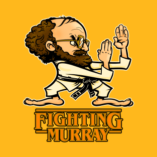 Fighting Murray T-Shirt