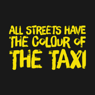 The Colour Of The Taxi T-Shirt