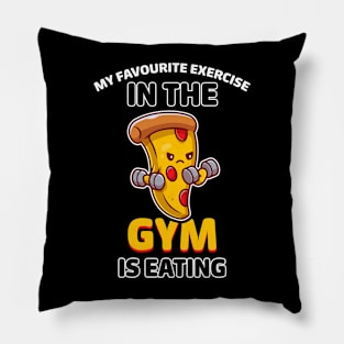 My favorite exercise in the gym is eating Pillow