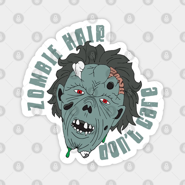 Funny Halloween Zombie Hair Quote Magnet by HotHibiscus