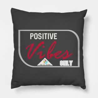 Positive Vibes Only Pillow