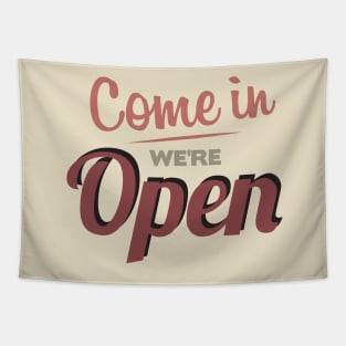 Come in We're Open Tapestry