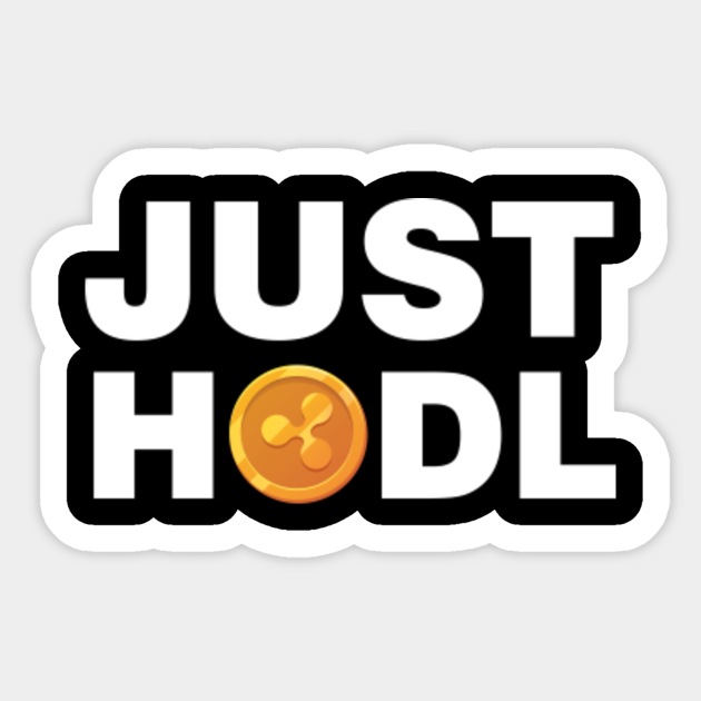 Just Hodl Ripple Xrp Ripple Sticker Teepublic