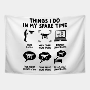 Things I Do In My Spare Time Drone Racing Tapestry